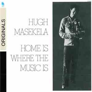 Hugh Masekela - Home Is Where The Music Is FLAC