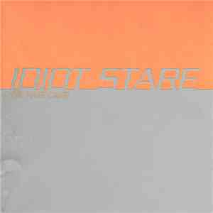 Idiot Stare - The Hate Cage FLAC