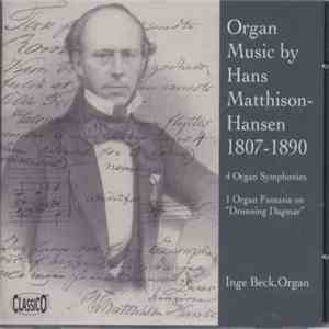 Inge Beck - Organ Music By Hans Matthison-Hansen 1807-1890 FLAC