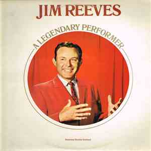 Jim Reeves - A Legendary Performer FLAC
