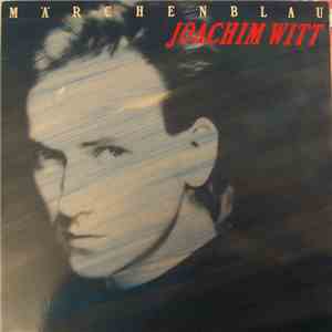 Joachim Witt - Märchenblau FLAC
