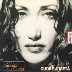 Marina Rei - Cuore A Meta FLAC