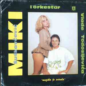 Miki Šuškavčević I Orkestar Vlade Todosijevića - Muzika Je Svirala FLAC