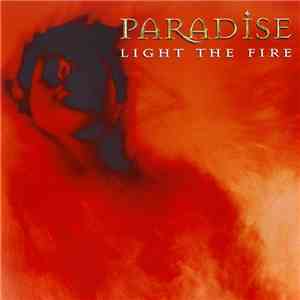 Paradise  - Light The Fire FLAC