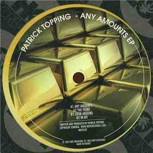 Patrick Topping - Any Amounts EP FLAC