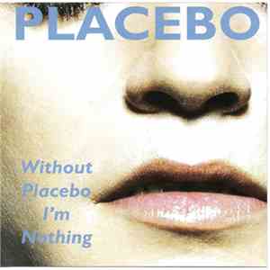Placebo - Without Placebo I'm Nothing FLAC