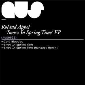 Roland Appel - Snow In Spring Time EP FLAC