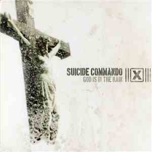 Suicide Commando - God Is In The Rain FLAC