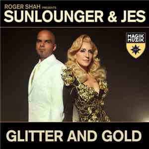 Sunlounger & JES - Glitter And Gold FLAC