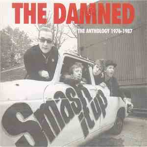 The Damned - Smash It Up. The Anthology 1976-1987 FLAC
