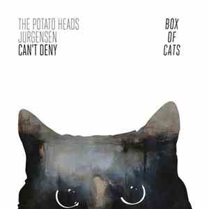The Potato Heads / Jurgensen - Can't Deny FLAC