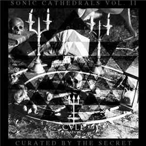 The Secret  - Sonic Cathedrals Vol. II FLAC
