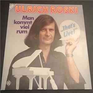 Ulrich Roski - Man Kommt Viel Rum FLAC