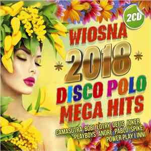 Various - Wiosna 2018 Mega Hity Disco Polo FLAC