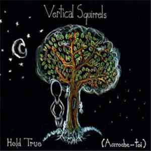 Vertical Squirrels - Hold True (Accroche-toi) FLAC