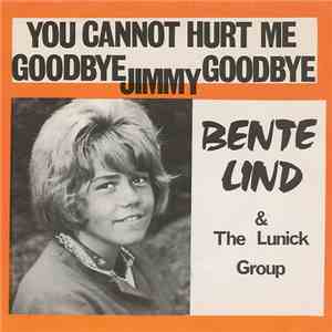 Bente Lind & The Lunick Group - Goodbye Jimmy, Goodbye FLAC