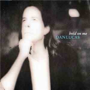 Dan Lucas - Hold On Me FLAC