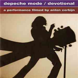 Depeche Mode - Devotional (A Performance Filmed By Anton Corbijn) FLAC