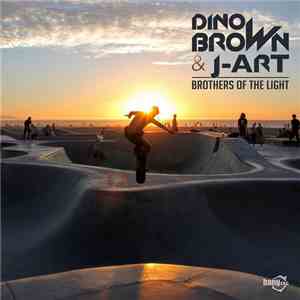 Dino Brown  & J-Art - Brothers Of The Light FLAC
