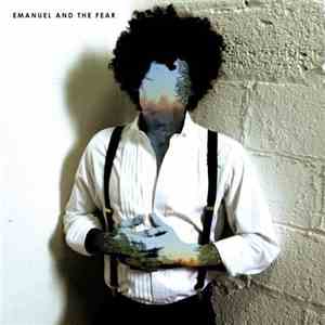 Emanuel And The Fear - Listen FLAC