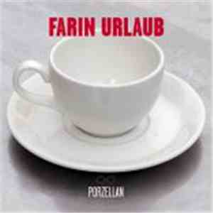 Farin Urlaub - Porzellan FLAC