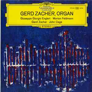 Gerd Zacher - Giuseppe Giorgio Englert, Morton Feldman, Gerd Zacher, John Cage - Gerd Zacher, Orgel FLAC
