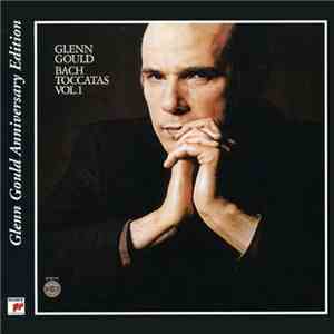 Glenn Gould - Bach: Toccatas Vol. 1 FLAC