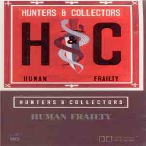 Hunters & Collectors - Human Frailty FLAC