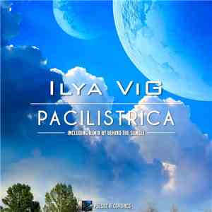 Ilya ViG - Pacilistrica FLAC