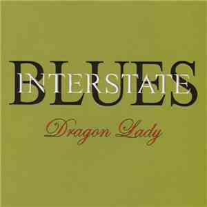 Interstate Blues - Dragon Lady FLAC