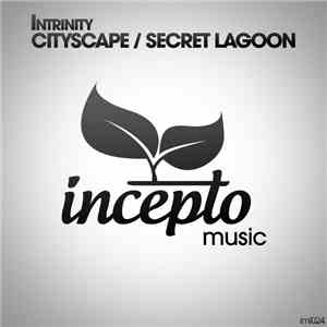 Intrinity - Cityscape / Secret Lagoon FLAC