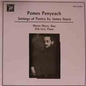 James Joyce, Myron Myers, Erik Levi - Pomes Penyeach: Settings Of Poetry By James Joyce FLAC