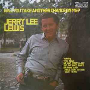 Jerry Lee Lewis - Will You Take Another Chance On Me? FLAC
