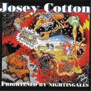 Josey Cotton - Frightened By Nightingales FLAC