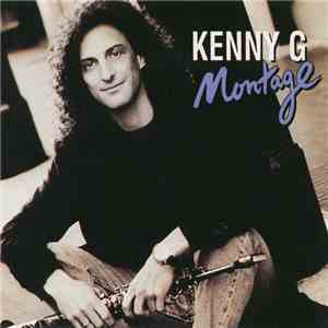 Kenny G  - Montage FLAC