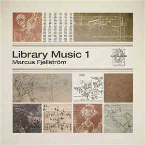 Marcus Fjellström - Library Music 1 FLAC