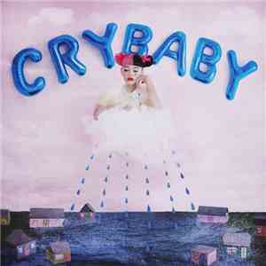 Melanie Martinez  - Cry Baby FLAC