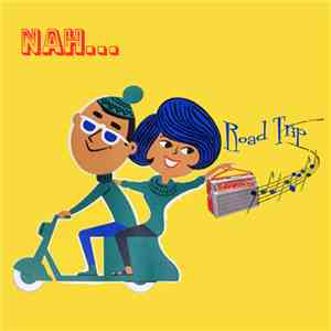 Nah... - Road Trip FLAC