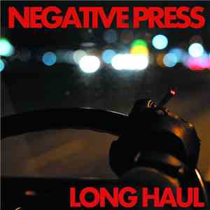 Negative Press - Long Haul FLAC