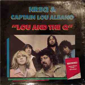 NRBQ And 'Captain' Lou Albano - Lou And The Q FLAC