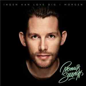 Rasmus Seebach - Ingen Kan Love Dig I Morgen FLAC