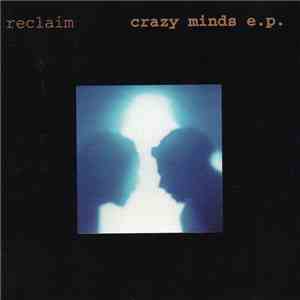 Reclaim - Crazy Minds e.p. FLAC