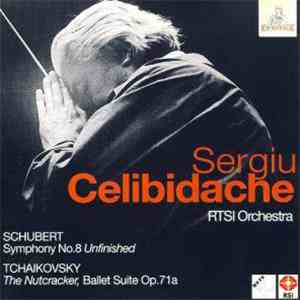 Sergiu Celibidache, RTSI Orchestra - Schubert. Symphony No. 8 "Unfinished". Tchaikovsky. Nutcracker Suite FLAC