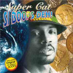Super Cat  - Si Boops Deh FLAC