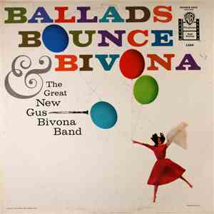The Great New Gus Bivona Band - Ballads, Bounce & Bivona FLAC