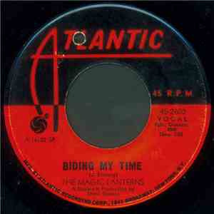 The Magic Lanterns - Biding My Time / Give Me Love FLAC