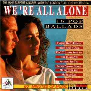 The Mike Sceptre Singers With The London Starlight Orchestra - We're All Alone (16 Pop Ballads) FLAC