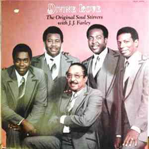 The Original Soul Stirrers With J.J. Farley - Divine Love FLAC