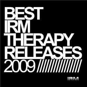 Various - Best IRM Therapy Releases 2009 FLAC