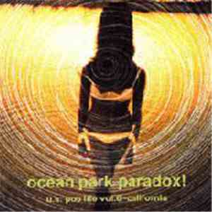 Various - Ocean Park Paradox! US Pop Life Vol. 6 - California FLAC